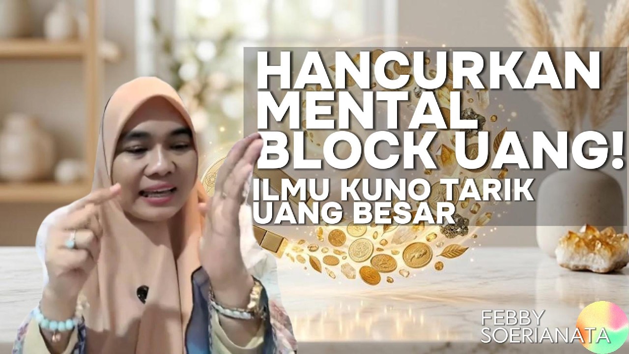 Membongkar Mental Block Finansial yang Menahan Kesuksesanmu! Teh Febby