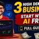 3 High-Demand AI Business Ideas to Make Money Online | No Investment | Full Guide