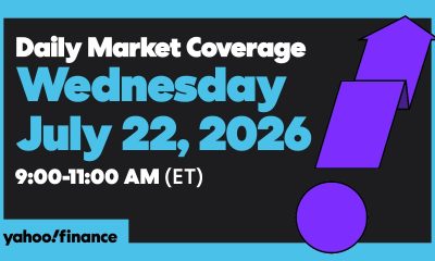 Yahoo Finance Live: Daily Market Coverage - July 22, 2026 9AM-11AM (ET)