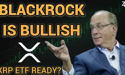 BlackRock CEO "Very Bullish!" XRP ETF Ready?