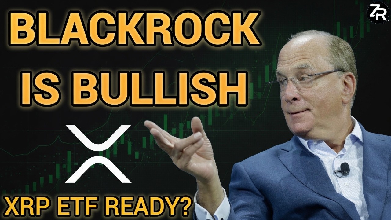 BlackRock CEO "Very Bullish!" XRP ETF Ready?