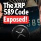 The XRP 589 Code Exposed....