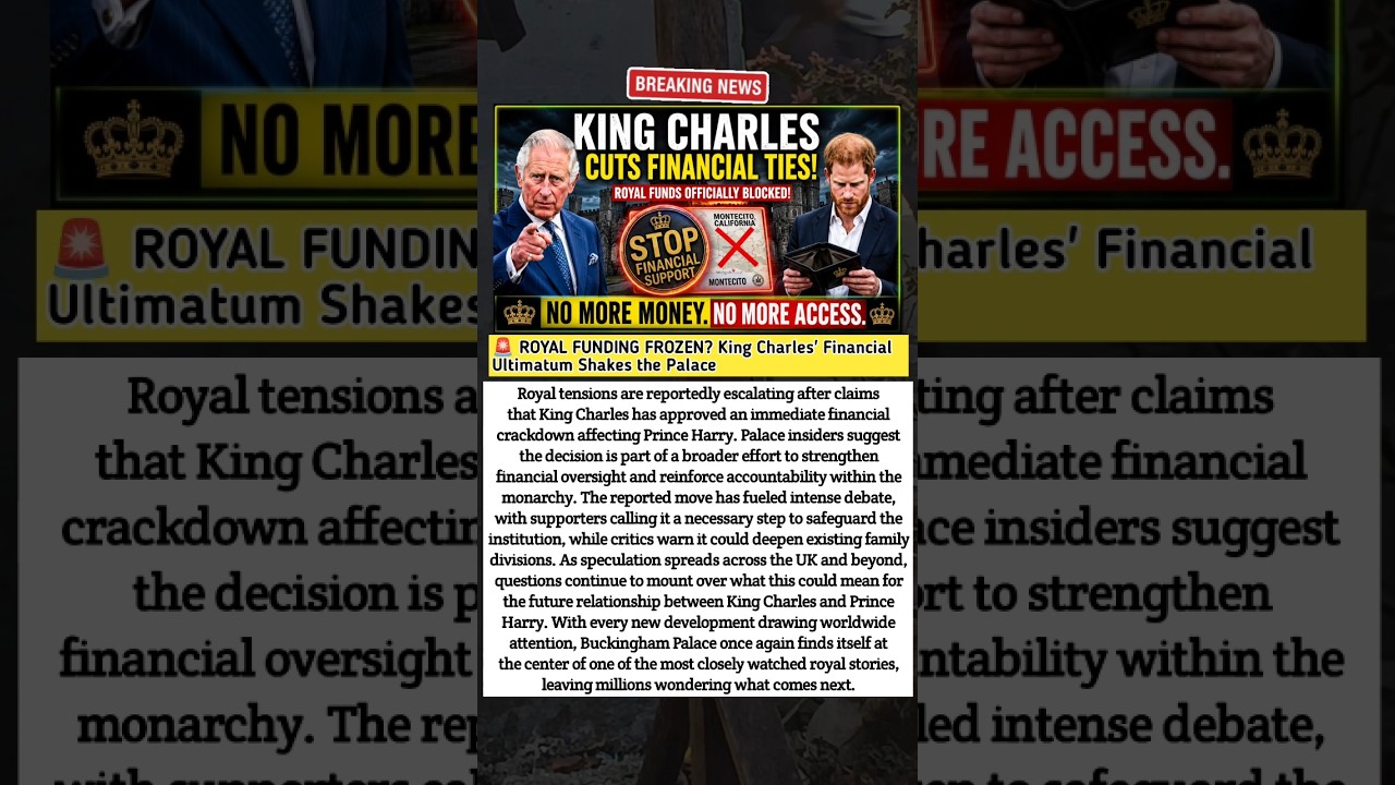 King Charles Freezes Harry's Royal Funding? Palace Financial Crisis Deepens #royalfamily