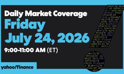 Yahoo Finance Live: Daily Market Coverage - July 24, 2026 9AM-11AM (ET)