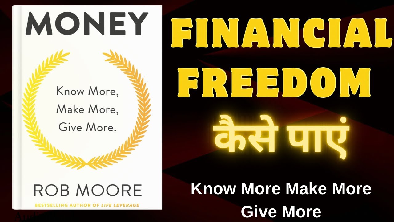 Money by Rob Moore | Complete Book Summary in Hindi | Know More Make More Give More | Story Reads