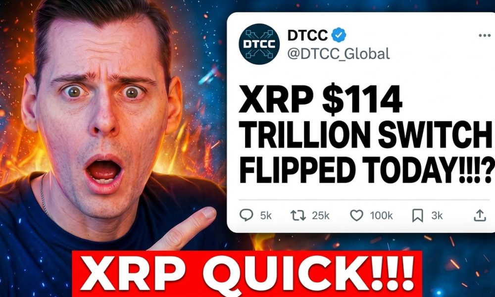 THE DTCC JUST FLIPPED THE SWITCH ON XRP TODAY!!!! ($114 TRILLION)