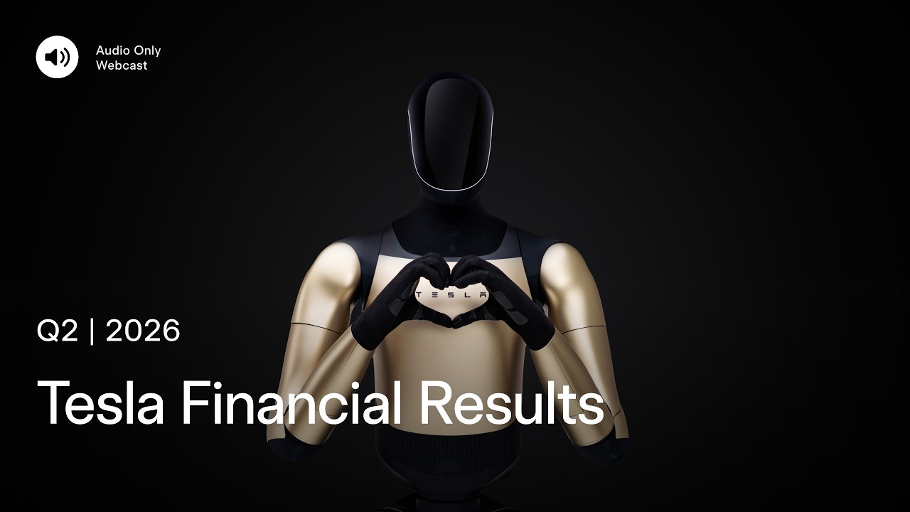 Tesla Q2 2026 Financial Results and Q&A Webcast