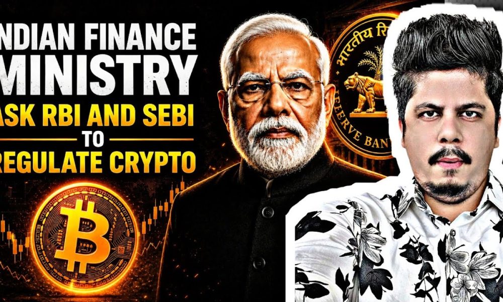 India Finance Ministry Has asked the RBI and SEBI to regulate crypto