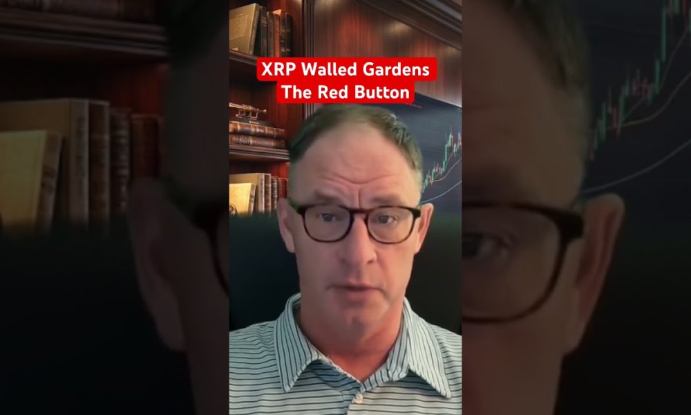 XRP Walled Gardens - The Red Button #xrp #crypto @digitalassetinvestor