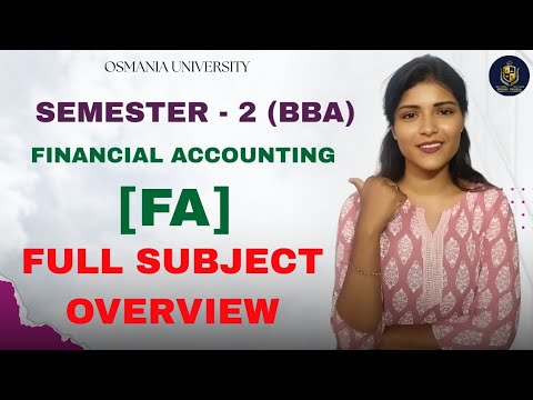 FINANCIAL ACCOUNTING | BBA | SEMESTER-2 | OSMANIA UNIVERSITY | SUBJECT OVERVIEW | @shivanipallela