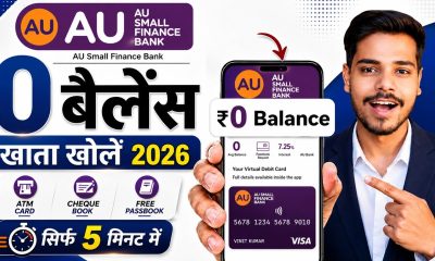 Au Bank Zero Balance Account Opening | How To Open Au Small Finance Bank Zero Balance Account
