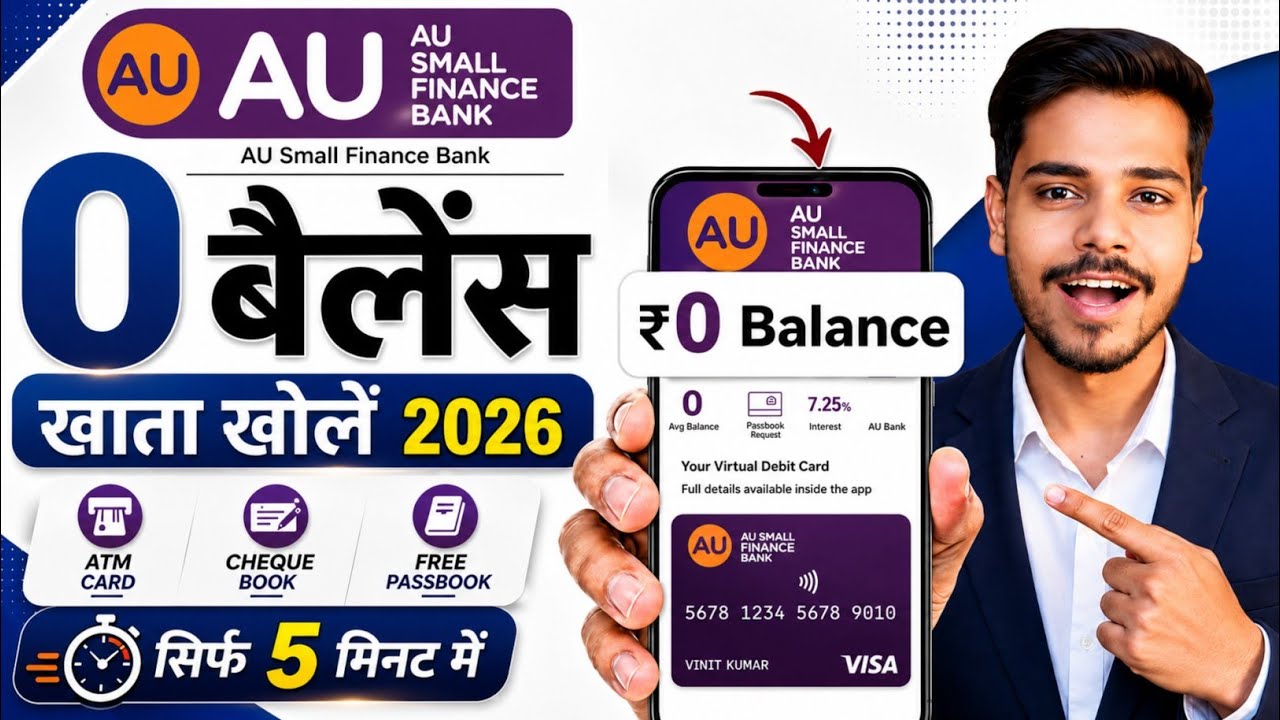 Au Bank Zero Balance Account Opening | How To Open Au Small Finance Bank Zero Balance Account