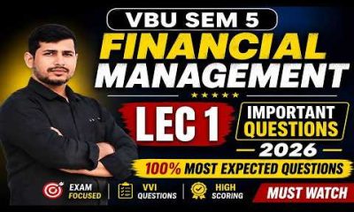 LEC 1 || VBU SEM 5 Financial Management Important Questions 2026 || 100% Most Expected Questions