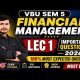 LEC 1 || VBU SEM 5 Financial Management Important Questions 2026 || 100% Most Expected Questions
