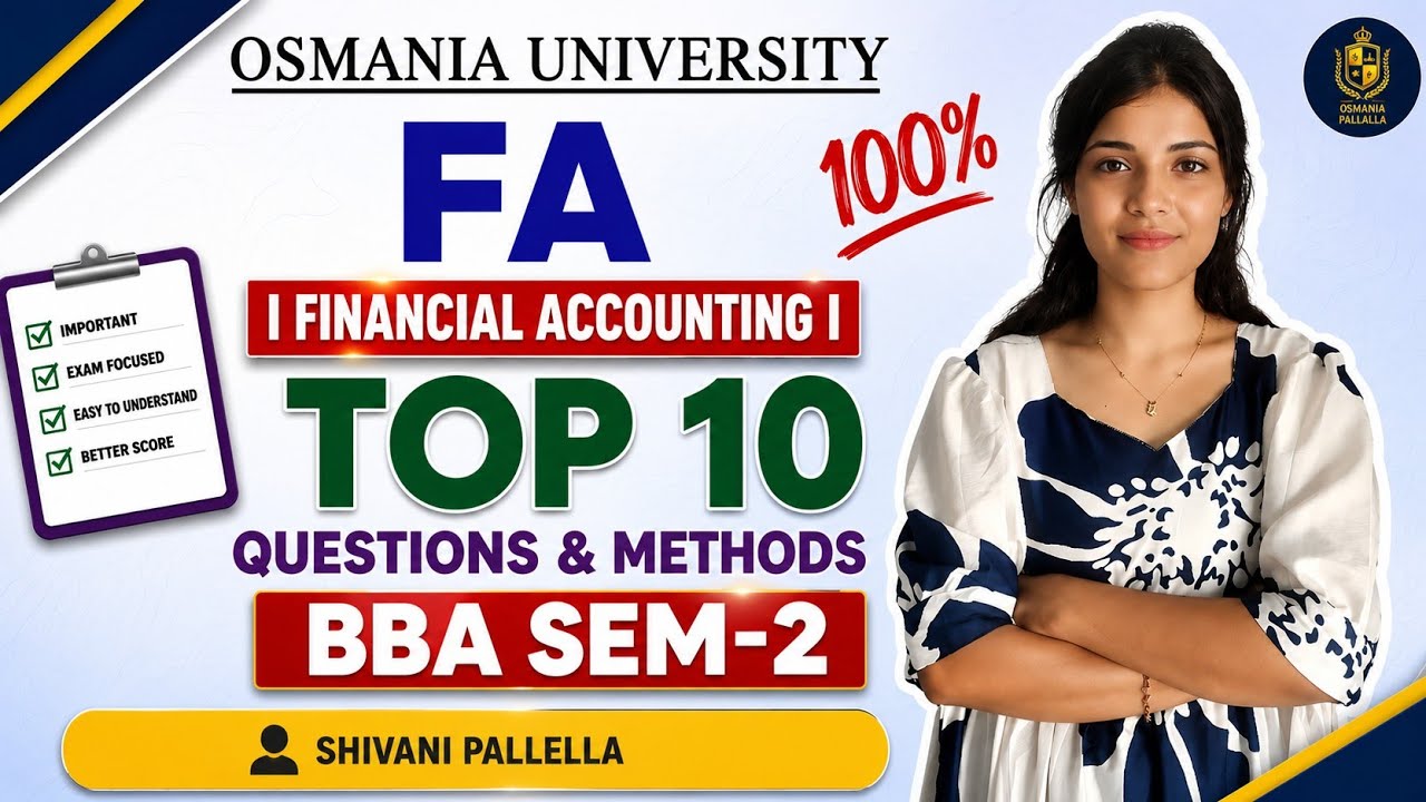 FA | BBA | FINANCIAL ACCOUNTING | TOP 10 IMPORTANT QUESTIONS & METHODS | SEM-2 OU | @shivanipallela