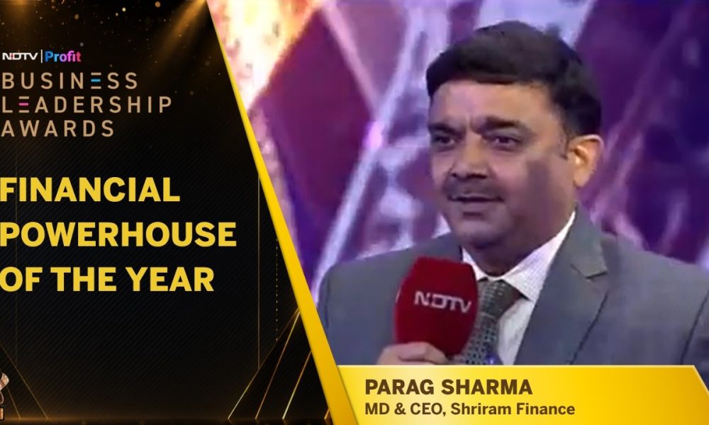 Shriram Finance Wins Financial Powerhouse Of The Year At NDTV Profit Business Leadership Awards