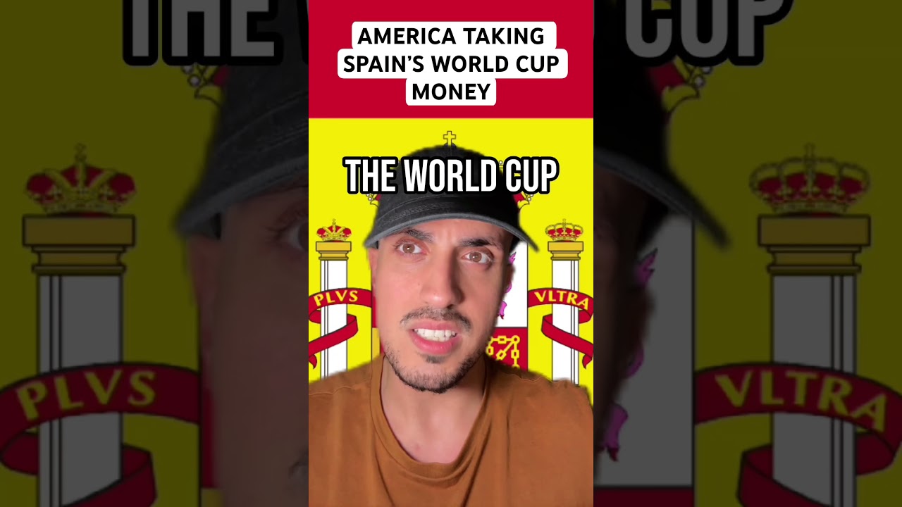 America Taking Spain’s World Cup Money