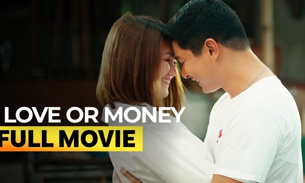 'Love or Money' FULL MOVIE | Angelica Panganiban, Coco Martin