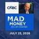 Mad Money 07/23/26 | Audio Only