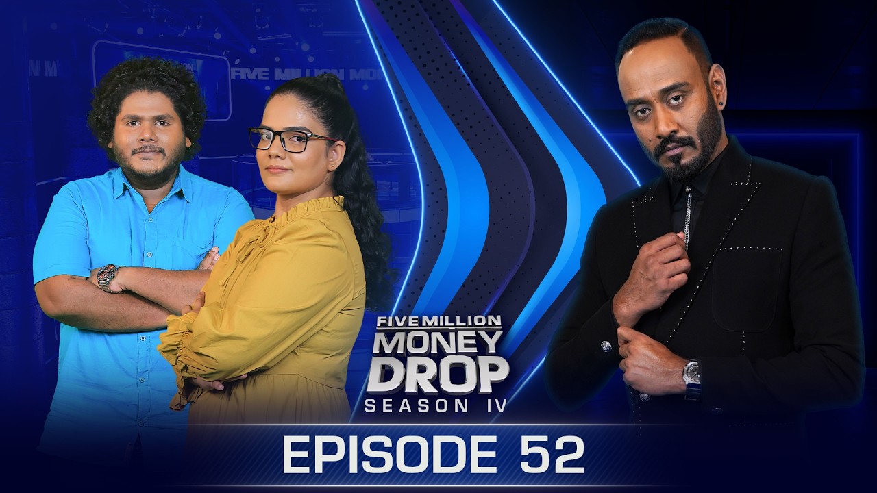 Dhanushka & Thilini | Five Million Money Drop S4 | Episode 52 | Sirasa TV