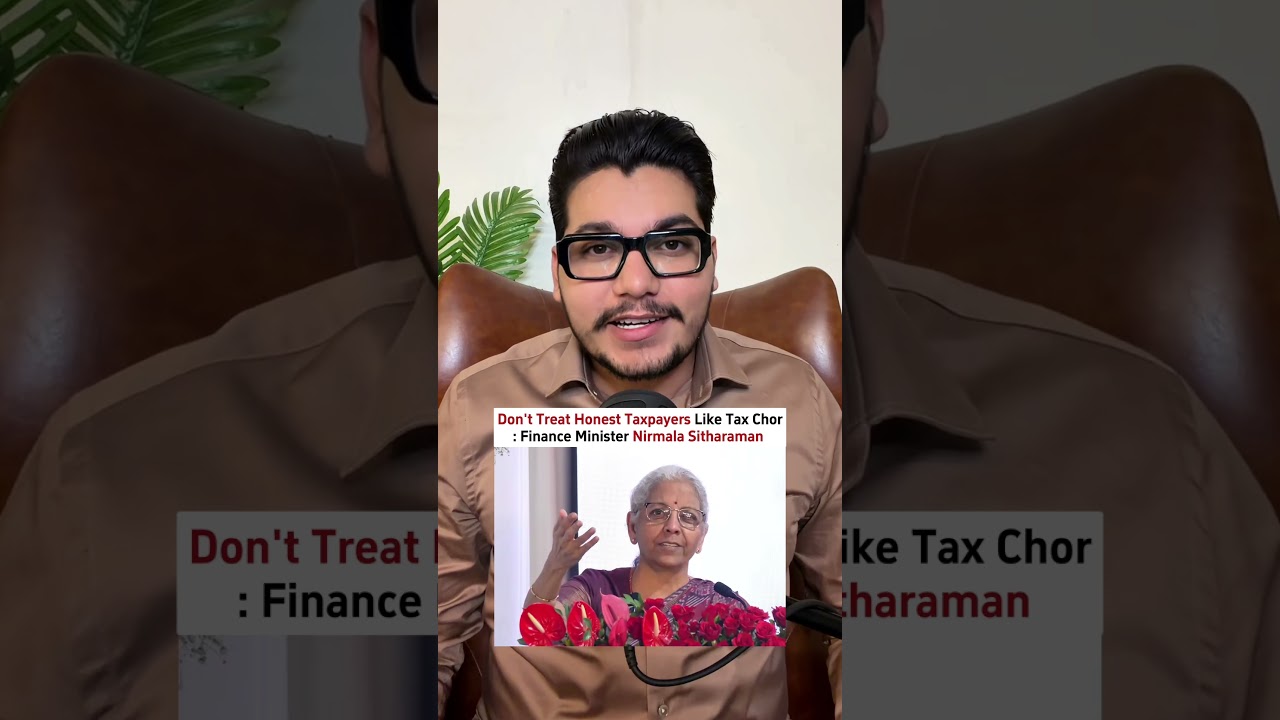 Don't Treat Honest Taxpayers Like Tax Evader: Finance Minister nirmala sitharaman