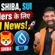 DogeCoin, Shiba Inu, Sui Coin latest News Today | Meme coins latest News Today