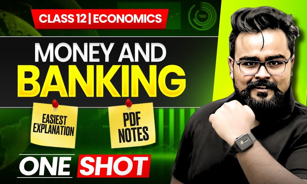 Money and Banking class 12 ONE SHOT | class 12 Macroeconomics
