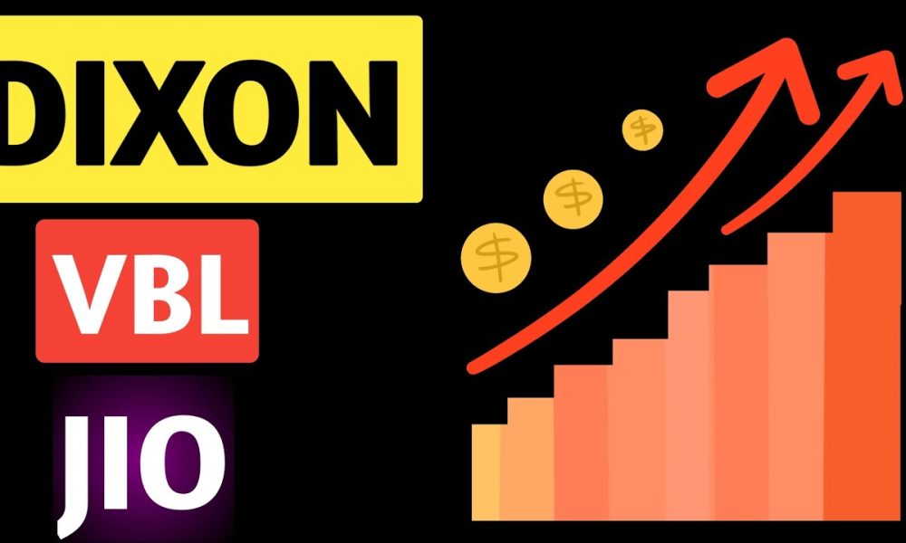Vbl,Jio financial,Dixon,Varun beverage,Vbl latest,Dixon latest,Jio financial latest,Vbl update
