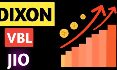 Vbl,Jio financial,Dixon,Varun beverage,Vbl latest,Dixon latest,Jio financial latest,Vbl update