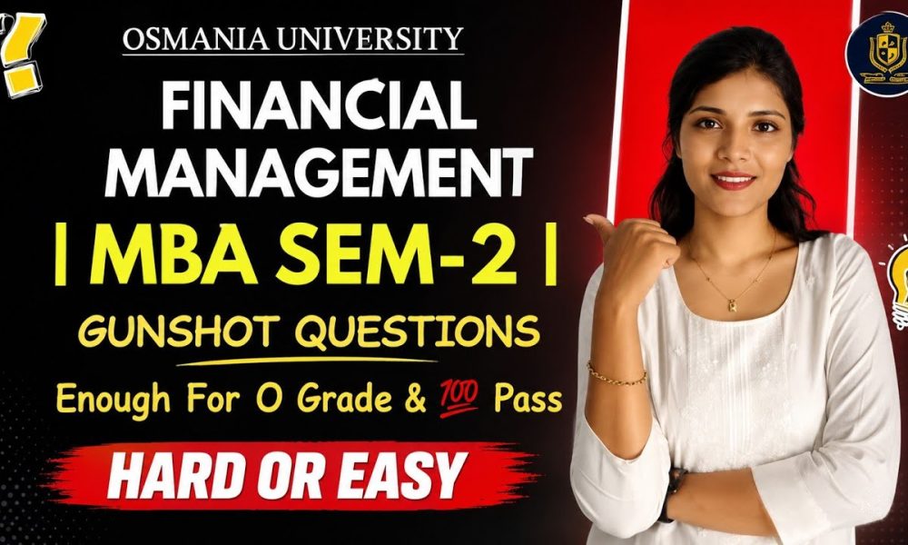FM | FINANCIAL MANAGEMENT | IMPORTANT QUESTIONS | MBA | SEM-2 | OSMANIA UNIVERSITY @shivanipallela