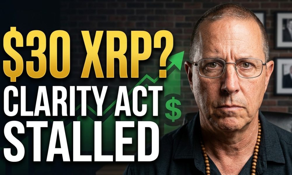 Clarity Act STALLED: XRP Could Hit $30 If This Changes
