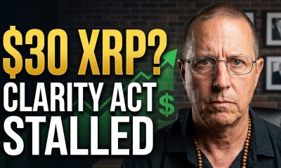 Clarity Act STALLED: XRP Could Hit $30 If This Changes