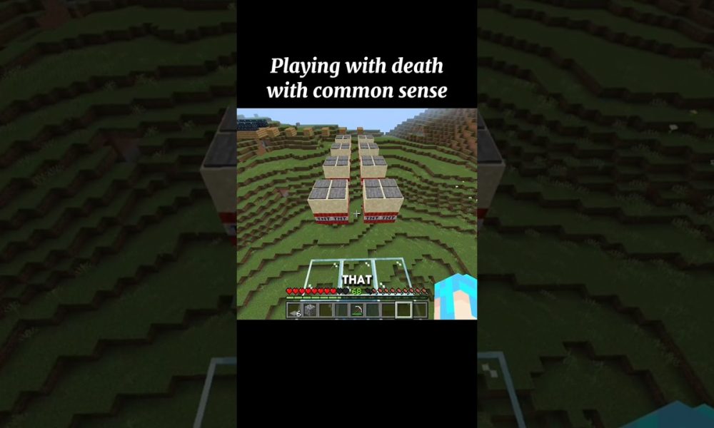 playing with death with common sense