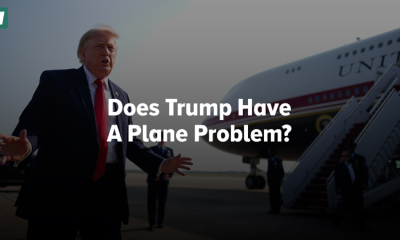 Does Trump Have A Plane Problem?