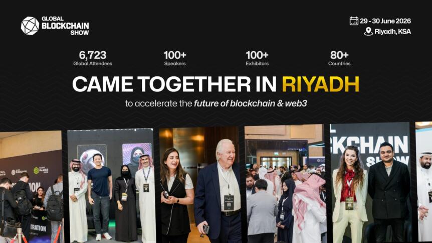 Riyadh Emerges as a Global Powerhouse as Blockchain Infrastructure & AI Take Center Stage at Global Blockchain Show 2026