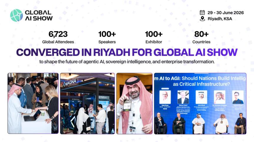 Global AI Show Riyadh 2026 Ignites the Era of Agentic AI and Nation-Building