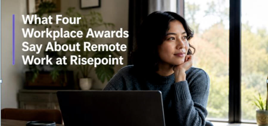 What Four Workplace Awards Say About Remote Work at Risepoint