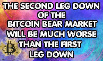 The Second Leg Down of the Bitcoin Bear Market Will Be Much Worse Than the First Leg Down  - PROOF