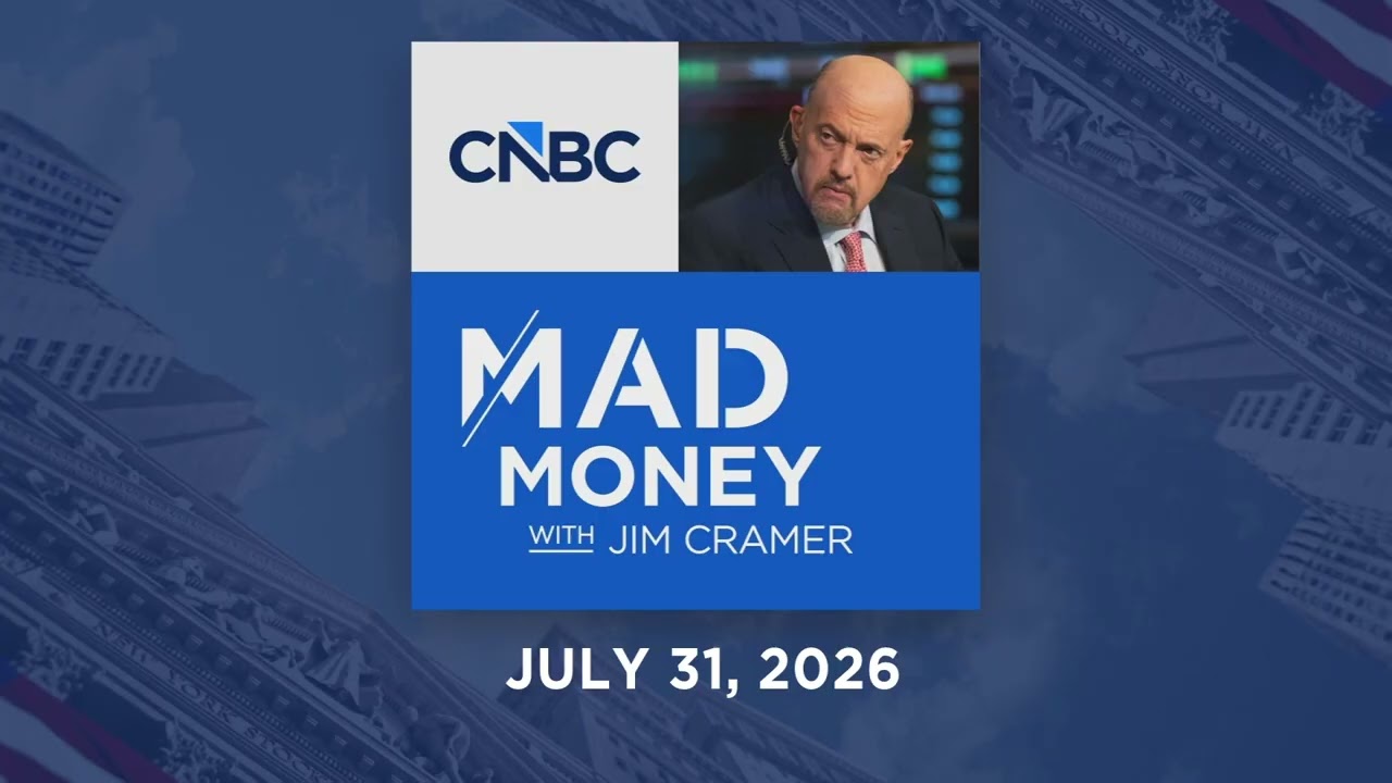Mad Money 07/31/26 | Audio Only