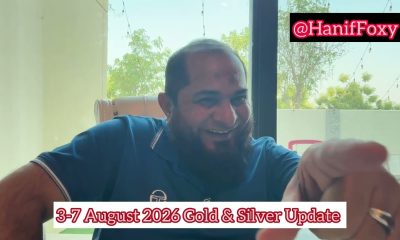 3-7 August 2026 Gold & Silver Update-Just Analysis not financial advisor