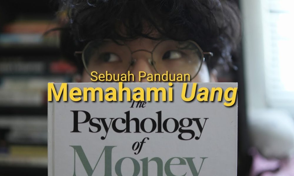 20 Pelajaran Penting Soal Uang | Review The Psychology of Money