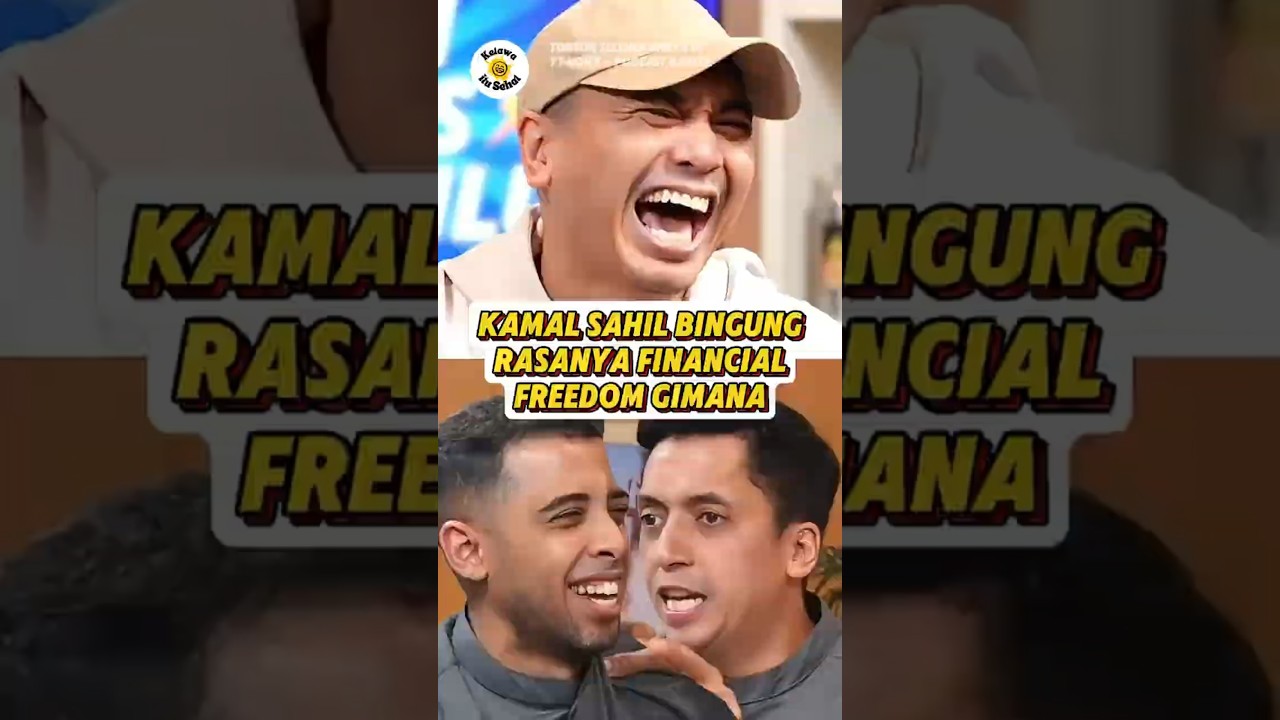 KAMAL SAHIL BINGUNG RASANYA FINANCIAL FREEDOM GIMANA