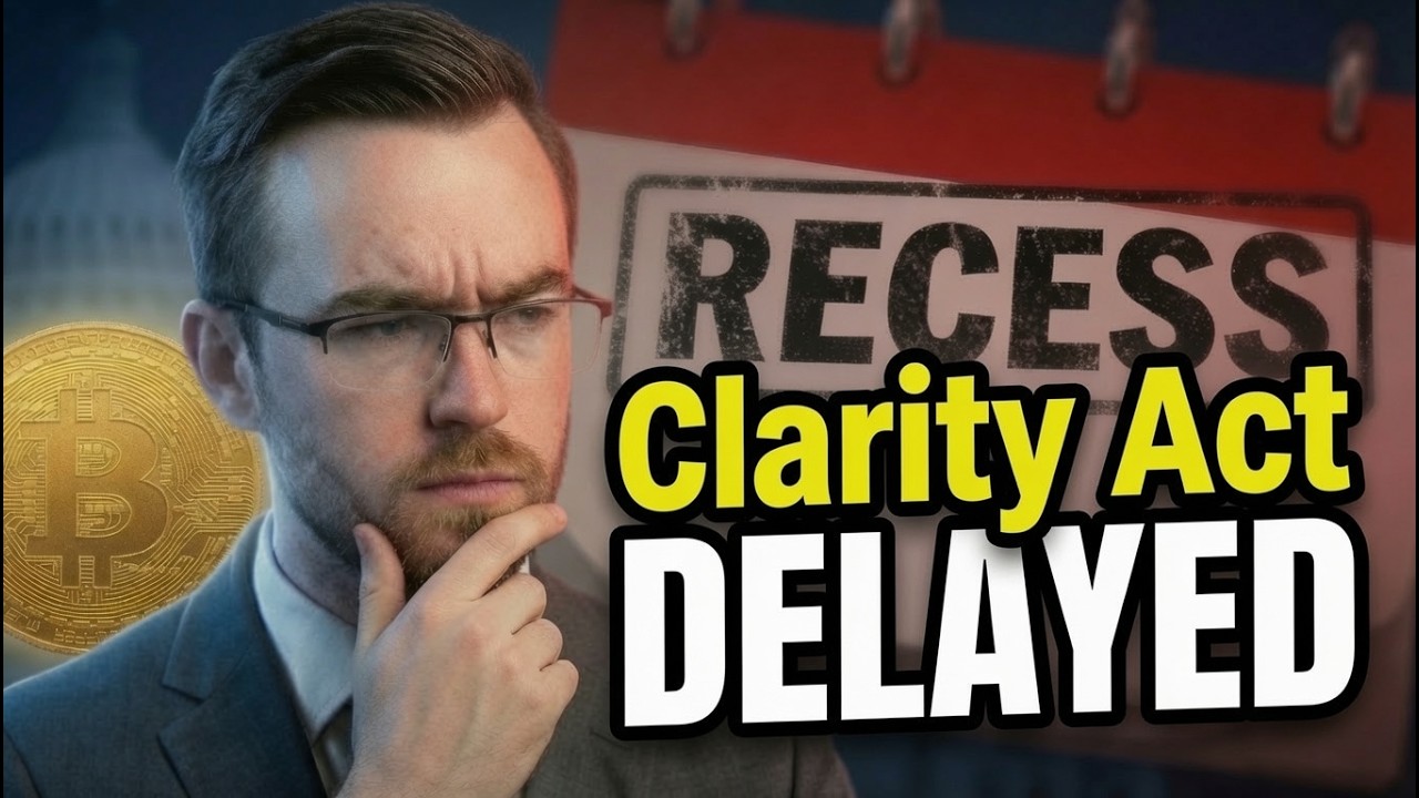 Clarity Act Delayed AGAIN! - Will Bitcoin CRASH?