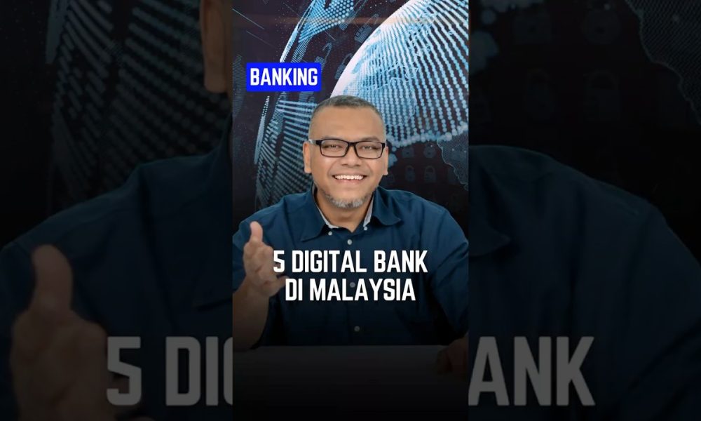 5 Digital Bank di Malaysia