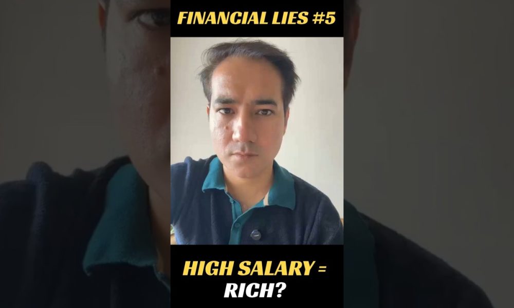 High Salary Doesn't Mean You're Rich! | Financial Lies #5