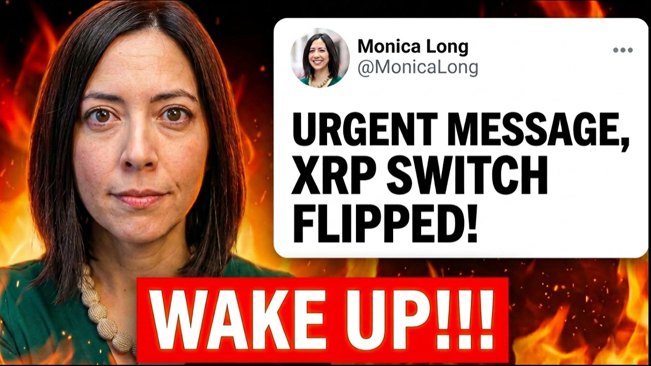 MONICA LONG: XRP THIS IS URGENT! XRP SWITCH JUST FLIPPED