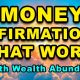 Money Affirmations That Work | Affirmations for Positive Thinking | Positive Affirmations, Wealth
