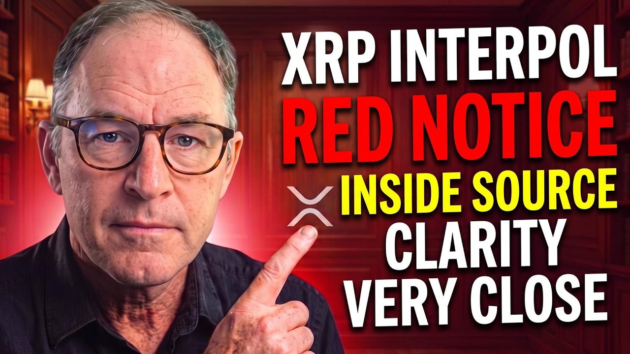 INSIDE SOURCE On Clarity Act & XRP Interpol Red Notice