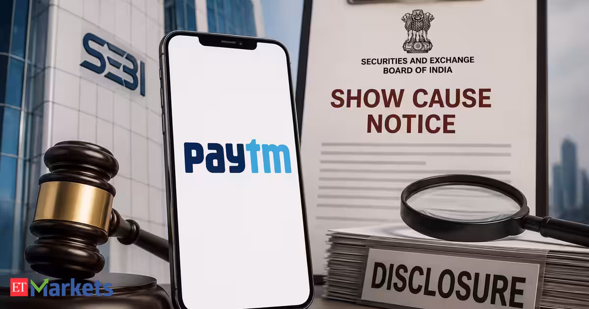 Paytm management gets Sebi show cause notice over timing of 2023 loan disclosure announcement