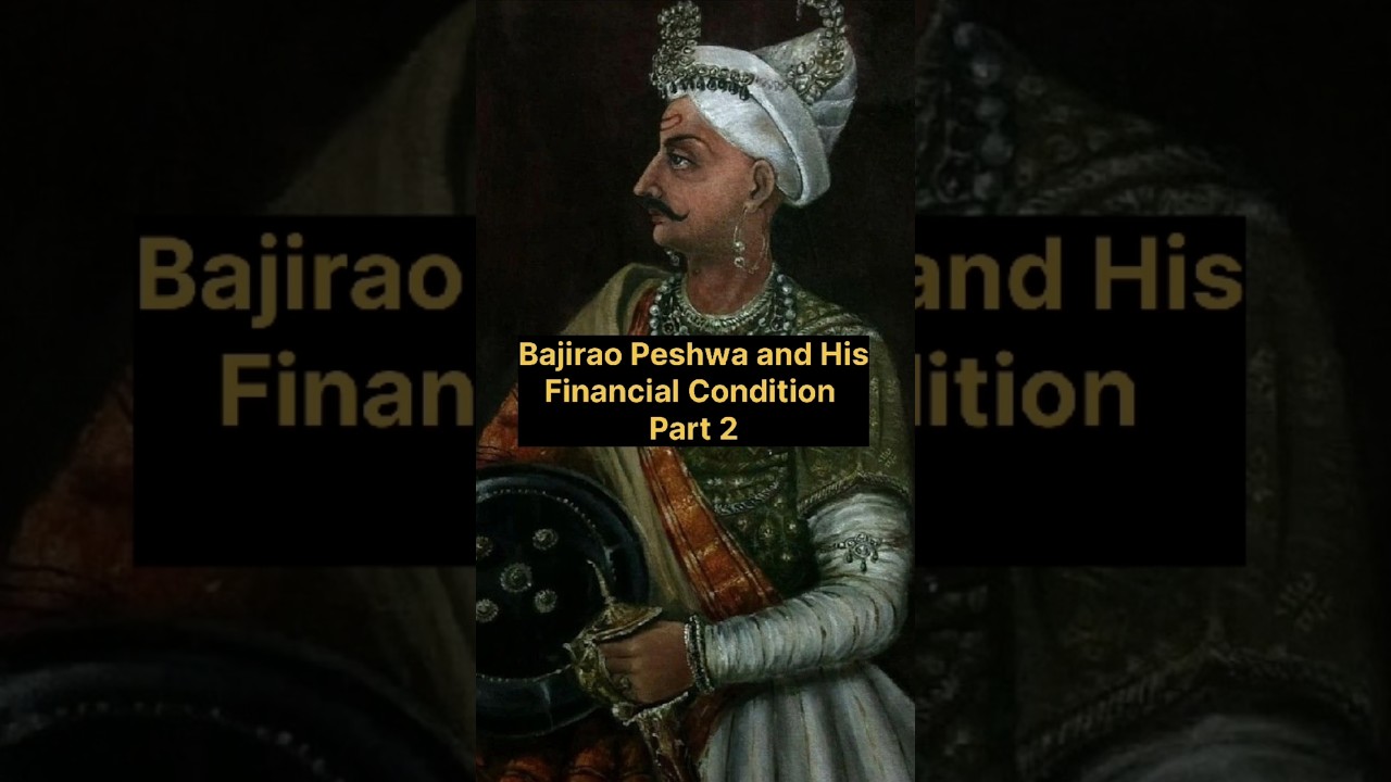 Part 2 Bajirao Peshwa and His Financial Condition